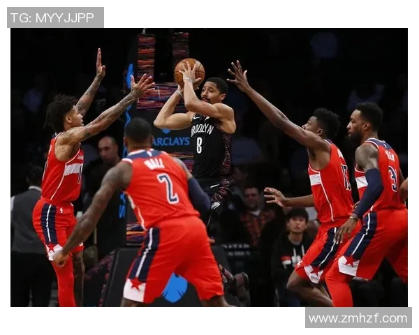 2021年NBA奇才与篮网激战回顾精彩瞬间与赛季亮点分析